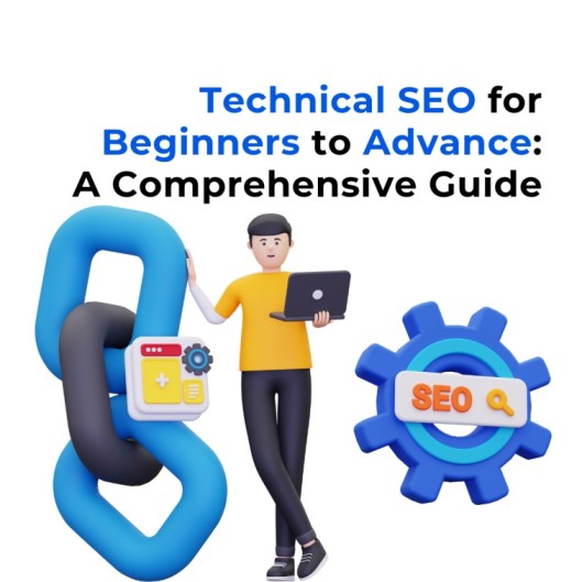 Technical SEO for Beginners to Advance-A Comprehensive Guide
