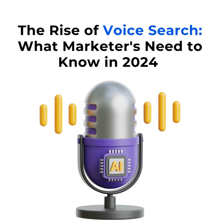 The Rise of Voice Search: What Marketers Need to Know in 2024