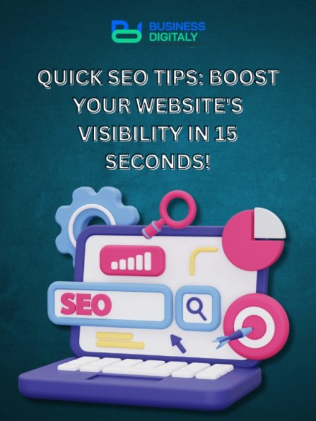 Quick SEO Tips: Boost Your Website’s Visibility in 15 Seconds!