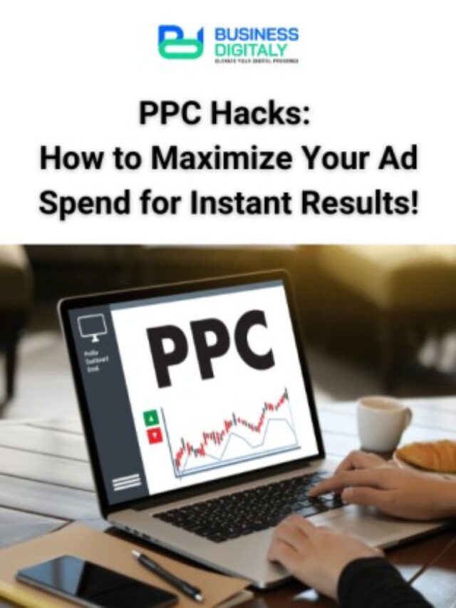 PPC Hacks: How to Maximize Your Ad Spend for Instant Results!