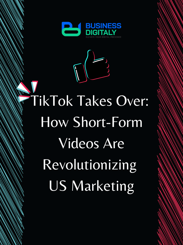 TTikTok’s Impact: Revolutionizing US Marketing with Short-Form Videos
