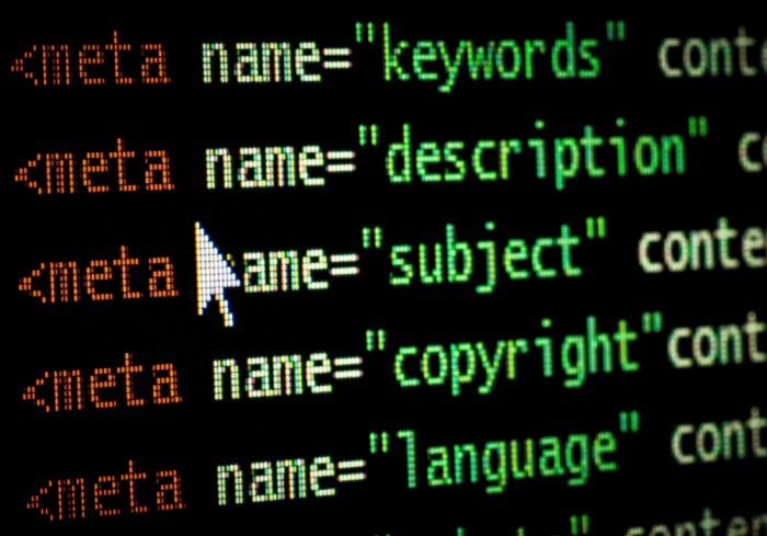 Close-up of computer screen displaying code
Computer screen with HTML code
The code appears to be related to meta tags, which are used to provide information about a web page. Specifically, the code snippets visible in the image include meta tags for keywords, description, subject, copyright, and language.