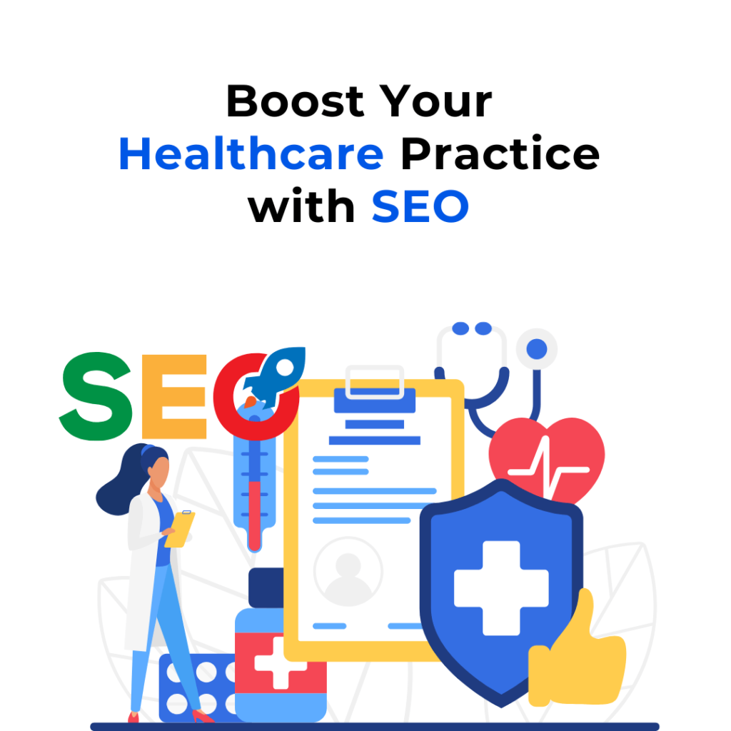 A healthcare worker standing next to a rocket ship, a clipboard with medical information, a stethoscope, a heart, a shield with a cross, a pill bottle, and pills. The text "Boost Your Healthcare Practice with SEO" is at the top of the image.