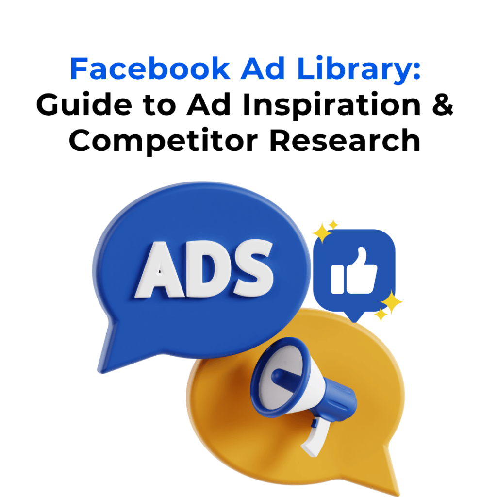 "Facebook Ad Library Guide - Speech bubbles with 'ADS' and a megaphone, alongside a thumbs-up icon, representing advertising and social media engagement."