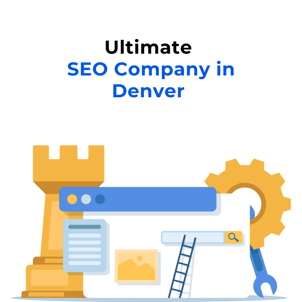 Ultimate SEO Company in Denver. An illustration of a chess pawn representing a website, a browser window with a search bar, a ladder symbolizing growth, and a wrench representing technical expertise. This imagery suggests a company that can strategically improve a website's search engine ranking.