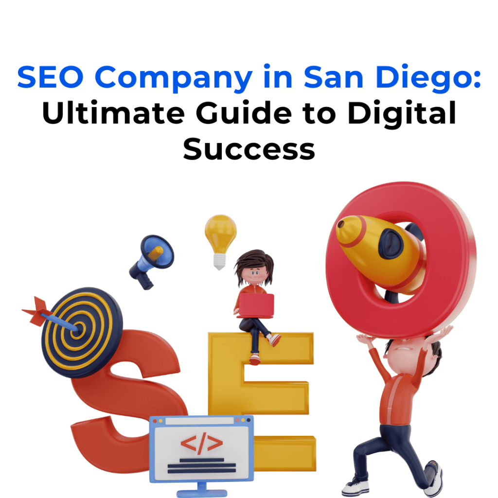 A 3D illustration of two people holding up the letters "SEO," with a rocket, target, lightbulb, and megaphone floating nearby. The background text reads "SEO Company in San Diego: Ultimate Guide to Digital Success."