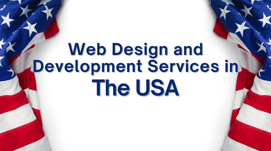 Text that says "Web Design and Development Services in The USA" framed by two American flags.